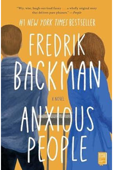 Book cover of 'Anxious People' by Fredrik Backman - A thought-provoking tale of human connection and understanding during a botched bank robbery