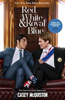 Book cover of 'Red, White & Royal Blue' by Casey McQuiston - A celebration of love and inclusivity, wrapped in humor and charm.