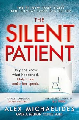 Book cover of 'The Silent Patient' by Alex Michaelides - A psychological thriller exploring the boundaries of silence and hidden secrets.